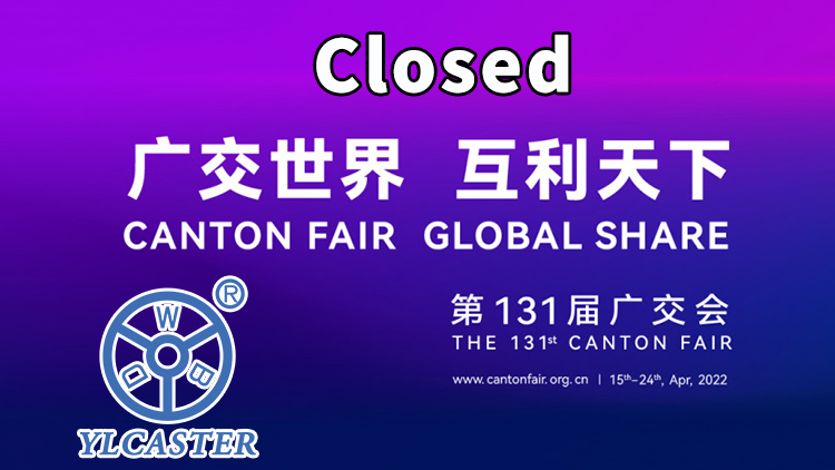 The 131st Canton Fair Is Closed-YLcaster